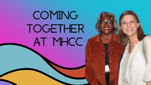 Coming together at MHCC