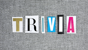 Trivia