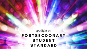 Spotlight on the postsecondary student standard